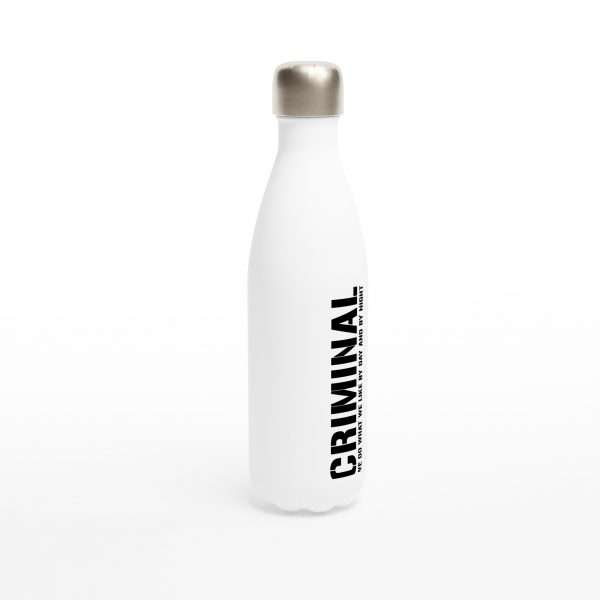 „We do what CRIMINAL“  Trinkflasche Thermo